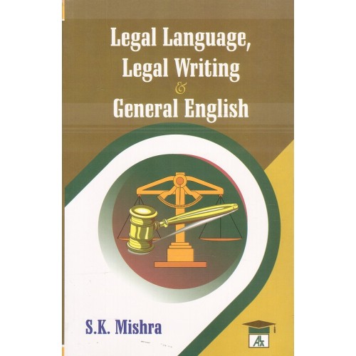  Allahabad Law Agency's Legal Language Legal Writing & General English by S.K. Mishra